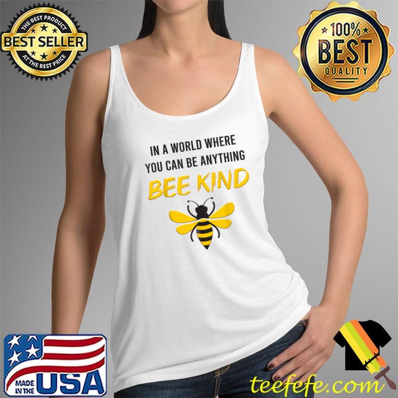 Mens In A World Where You Can Be Anything Bee Kind Beekeeper T-Shirt Tank Top Mens In A World Where You Can Be Anything Bee Kind Beekeeper T-Shirt Tank Top