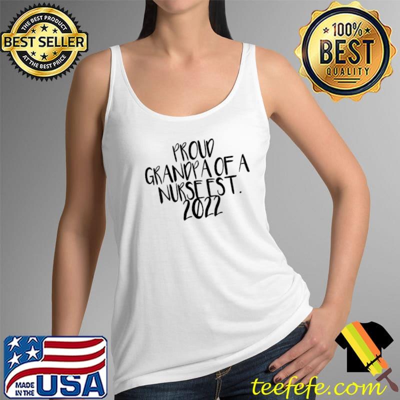 Minimal Funny Saying Proud Grandpa Of A Nurse Est. 2022 T-Shirt Tank Top Minimal Funny Saying Proud Grandpa Of A Nurse Est. 2022 T-Shirt Tank Top