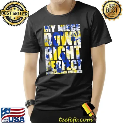 My Niece Down Right Perfect Down Syndrome T21 T-Shirt