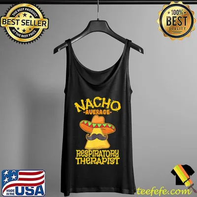Nacho average respiratory therapist rt asthma cinco de mayo shirt