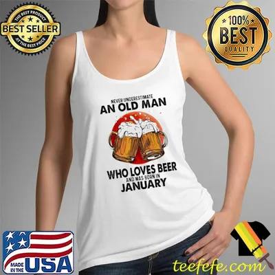 Never Underestimate An Old Man Who Loves Beer And Was Born In January Blood Moon Shirt