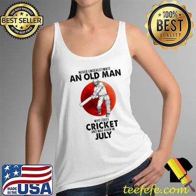 Never underestimate an old man who loves cricket and was born in july shirt