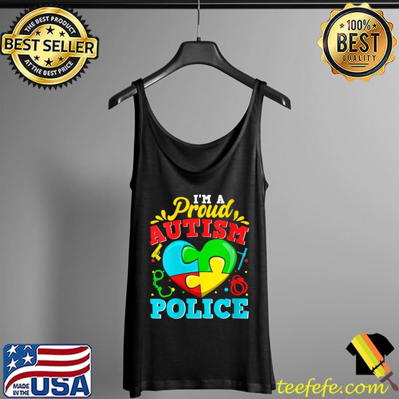 Nice I'm A Proud Autism Police Puzzle Heart Autistic Support T- Tank Top Nice I'm A Proud Autism Police Puzzle Heart Autistic Support T- Tank Top