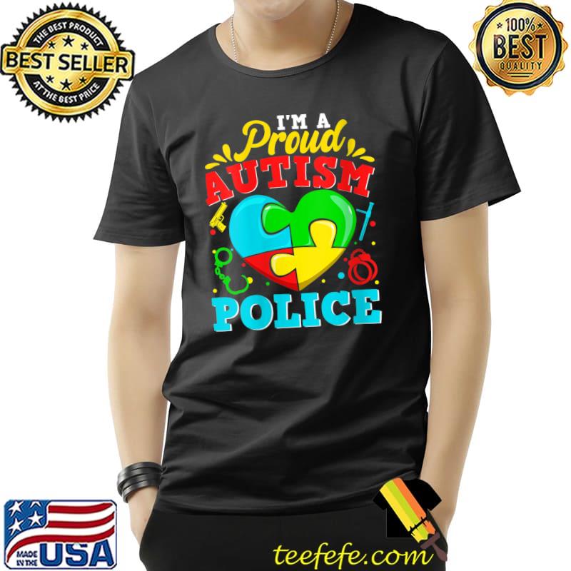 Nice I'm A Proud Autism Police Puzzle Heart Autistic Support T- Unisex Nice I'm A Proud Autism Police Puzzle Heart Autistic Support T- Unisex