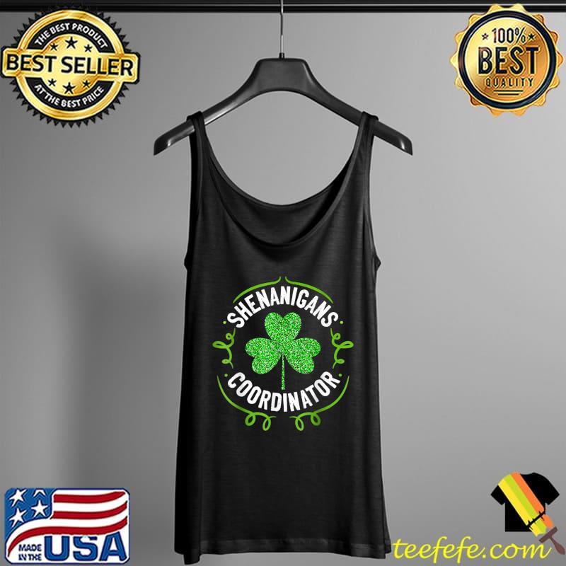Nice Shenanigans Coordinator Matching Teacher St Patrick's Day T-Shirt Tank Top Nice Shenanigans Coordinator Matching Teacher St Patrick's Day T-Shirt Tank Top