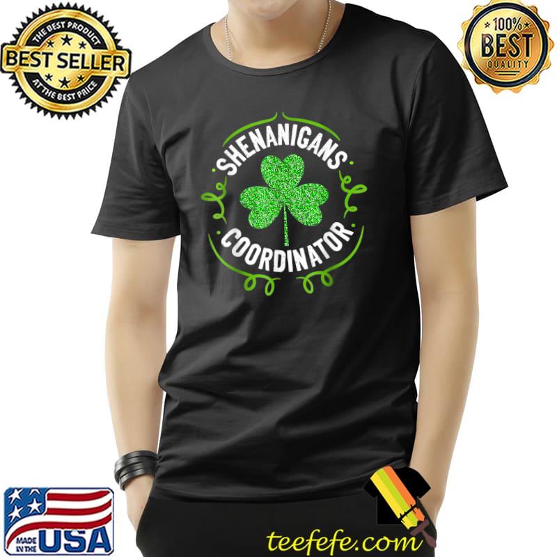 Nice Shenanigans Coordinator Matching Teacher St Patrick's Day T-Shirt Unisex Nice Shenanigans Coordinator Matching Teacher St Patrick's Day T-Shirt Unisex