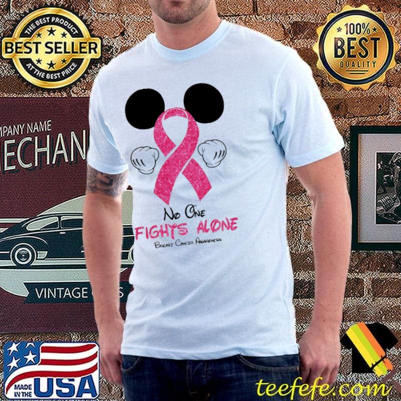 No One Fight Alone Breast Cancer Awareness Mickey Shirt