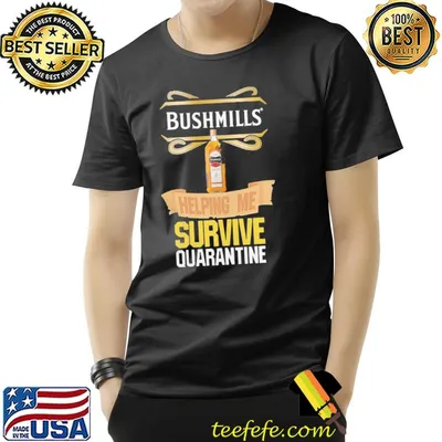 Official Bushmills Helping Me Survive Quarantine Coronavirus Shirt