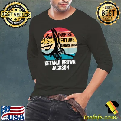 Original Ketanji Brown Jackson KBJ Inspire Future Generations Supreme T-Shirt
