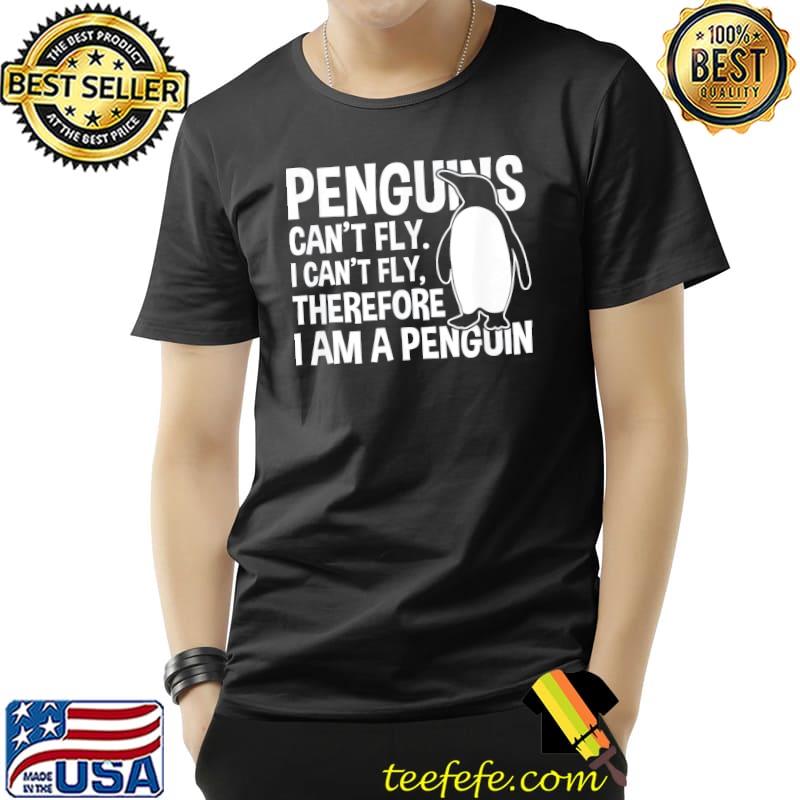Penguins Can’t Fly Funny Penguin T-Shirt Unisex Penguins Can’t Fly Funny Penguin T-Shirt Unisex