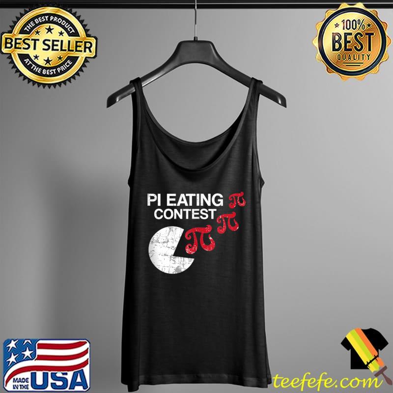 Pi Eating Contest Funny Math Geek Student Teacher Pi Day T- Tank Top Pi Eating Contest Funny Math Geek Student Teacher Pi Day T- Tank Top