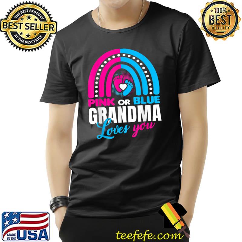 Pink or Blue Grandma Loves You Gender Reveal Party Idea T-Shirt Unisex Pink or Blue Grandma Loves You Gender Reveal Party Idea T-Shirt Unisex