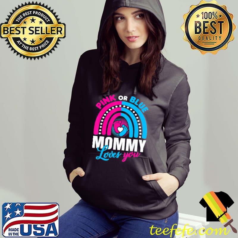 Pink or blue mommy loves you gender reveal party idea Hoodie Pink or blue mommy loves you gender reveal party idea Hoodie