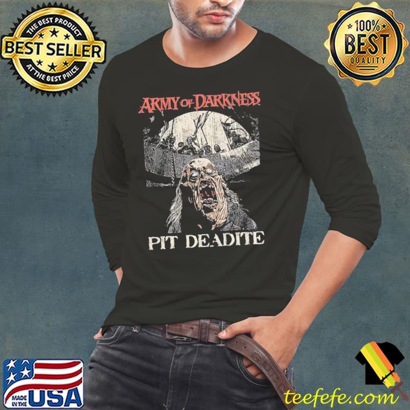 Pit Deadite Army of Darkness Shirt Long Sleeve Tee Pit Deadite Army of Darkness Shirt Long Sleeve Tee
