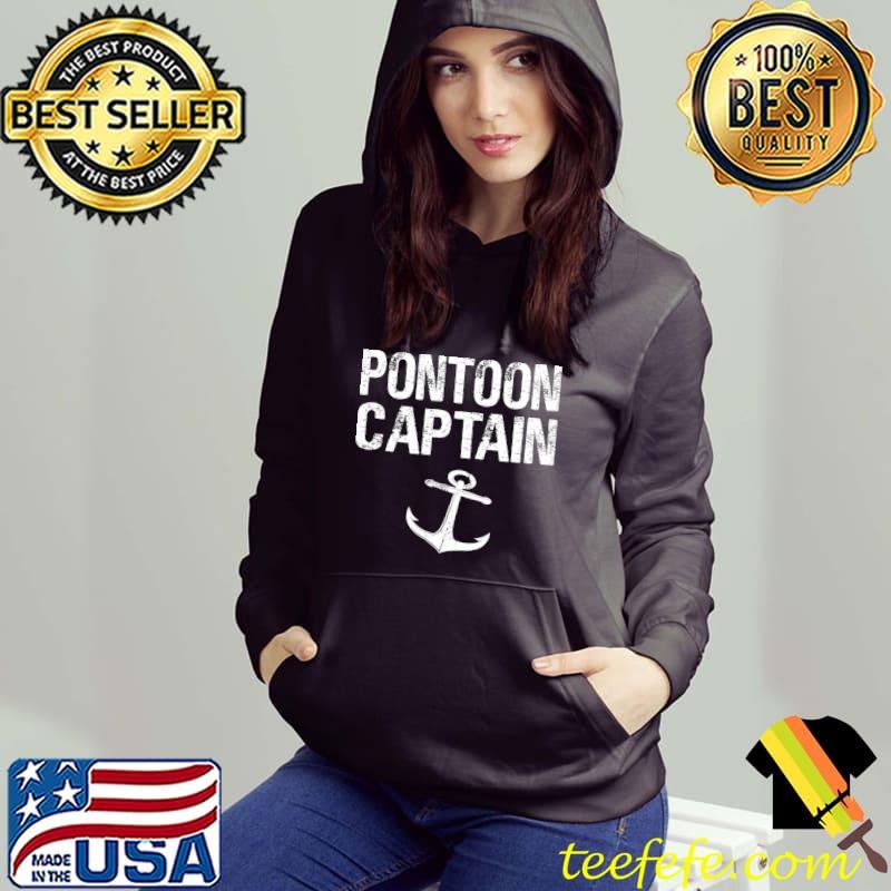 Pontoon Captain with Boat Anchor - Boat Captain Skipper T-Shirt Hoodie Pontoon Captain with Boat Anchor - Boat Captain Skipper T-Shirt Hoodie