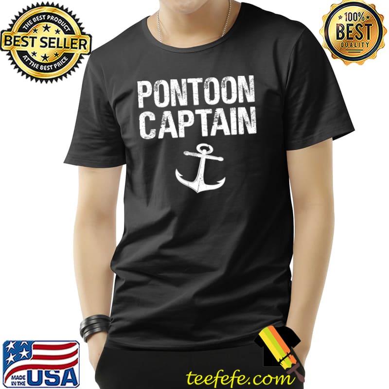 Pontoon Captain with Boat Anchor - Boat Captain Skipper T-Shirt Pontoon Captain with Boat Anchor - Boat Captain Skipper T-Shirt