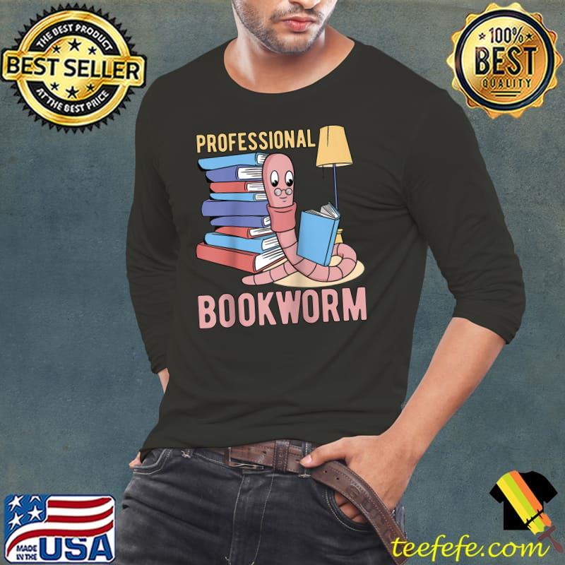 Professional Bookworm T-shirt Professional Bookworm T-shirt