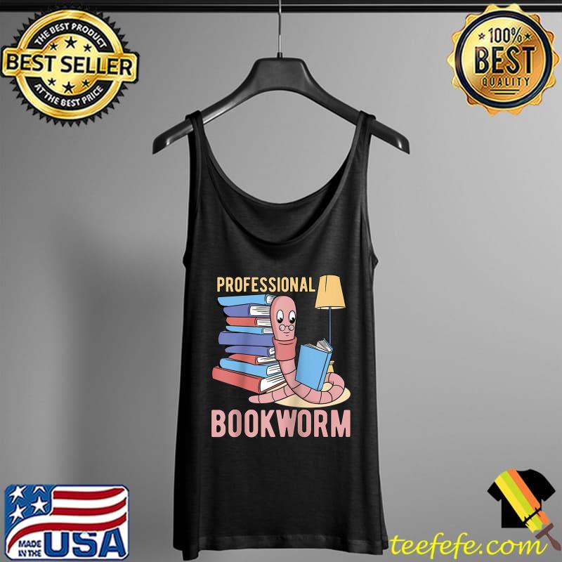 Professional Bookworm T- Tank Top Professional Bookworm T- Tank Top