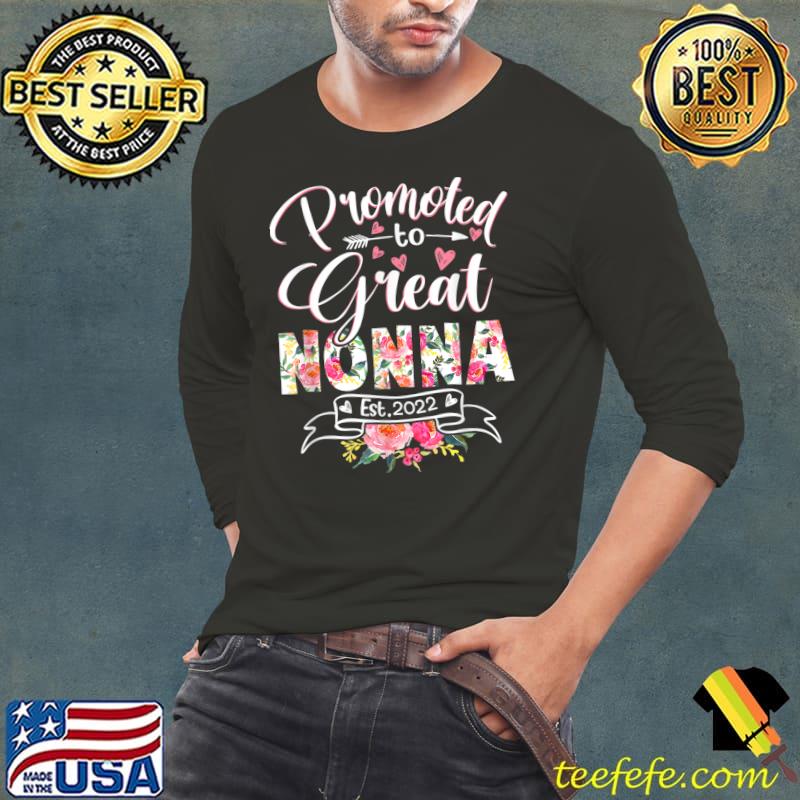Promoted To Great Nonna Est 2022 Floral First Time Grandma T-Shirt Long Sleeve Tee Promoted To Great Nonna Est 2022 Floral First Time Grandma T-Shirt Long Sleeve Tee