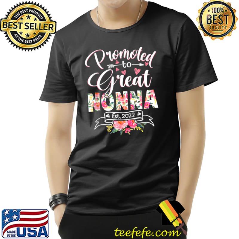 Promoted To Great Nonna Est 2022 Floral First Time Grandma T-Shirt Promoted To Great Nonna Est 2022 Floral First Time Grandma T-Shirt