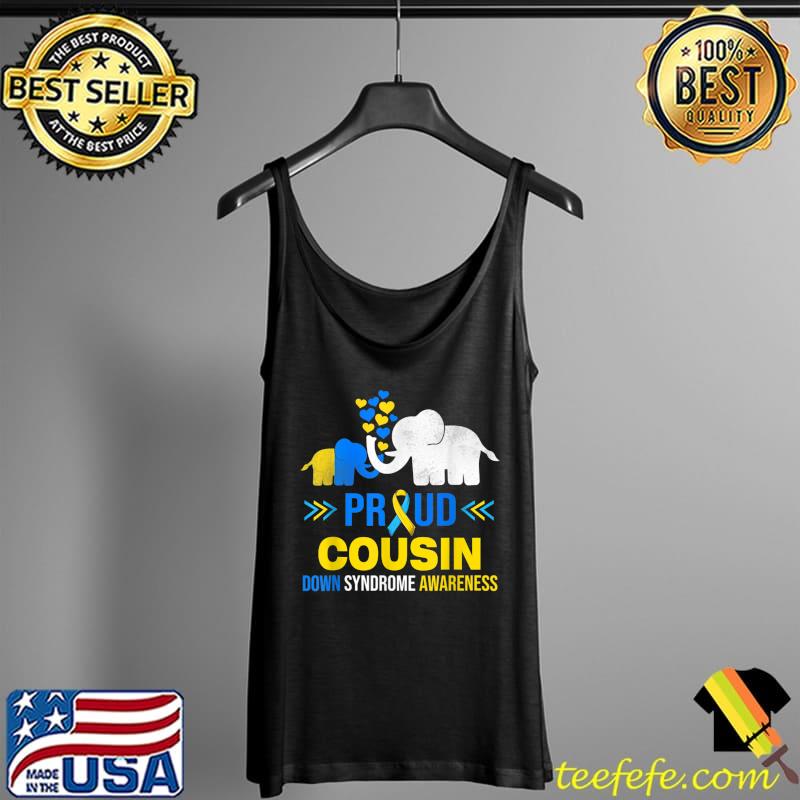 Proud Cousin Down Syndrome Awareness Blue Yellow Ribbon T-Shirt Tank Top Proud Cousin Down Syndrome Awareness Blue Yellow Ribbon T-Shirt Tank Top