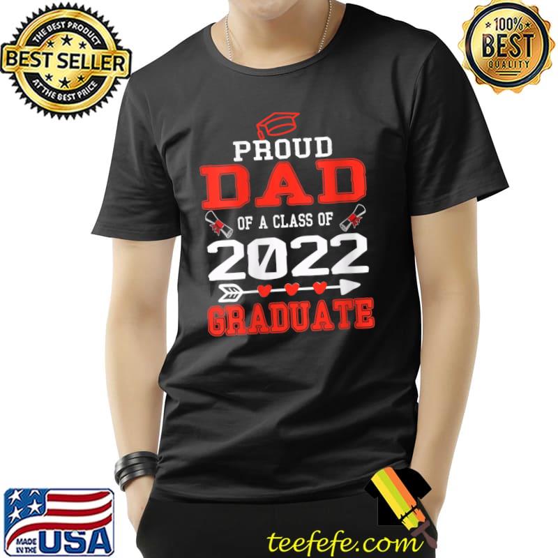 Proud Dad of a Class of 2022 Graduate Senior 22 Daddy Men T-shirt