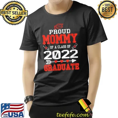 Proud Mommy of a Class of 2022 Graduate Senior 22 Mom Women T-shirt
