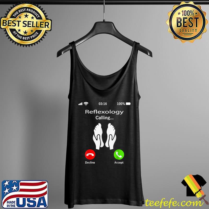 Reflexology is calling funny reflexologist massage T-Shirt Tank Top Reflexology is calling funny reflexologist massage T-Shirt Tank Top