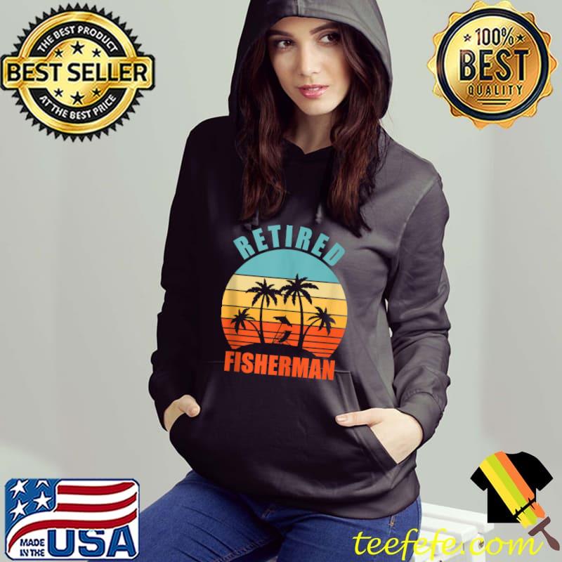 Retired Fisherman, Funny Fishing, Happy Retirement T-shirt Retired Fisherman, Funny Fishing, Happy Retirement T-shirt