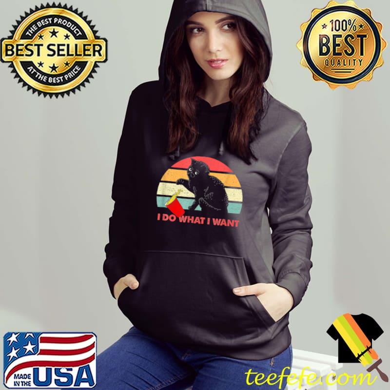 Retro Cat Lover I do what I want T-Shirt Hoodie Retro Cat Lover I do what I want T-Shirt Hoodie