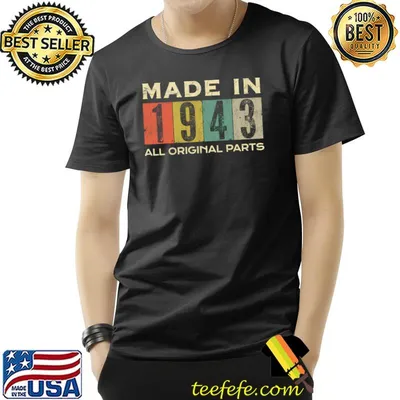 Retro Made in 1943 79 Years old 79th Bday All Original Parts T-shirt