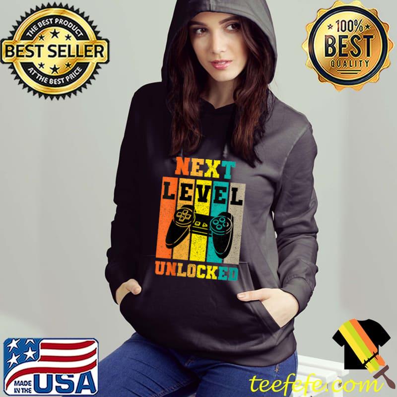 Retro Vintage Gamer Next Level Unlocked T- Hoodie Retro Vintage Gamer Next Level Unlocked T- Hoodie