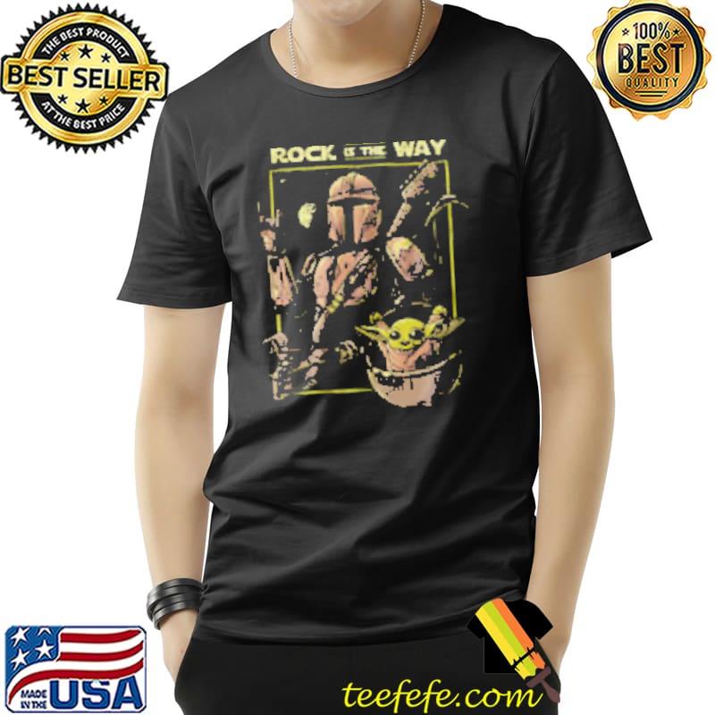 Rock Is The Way Vander and Baby Yoda Shirt