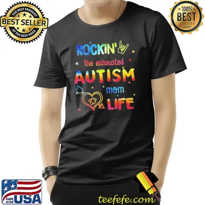 Rockin the exhausted autism mom life shirt