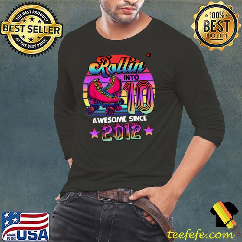 Rollin' Into 10 Awesome 2012 Roller Skating 10th Birthday T-Shirt Long Sleeve Tee Rollin' Into 10 Awesome 2012 Roller Skating 10th Birthday T-Shirt Long Sleeve Tee