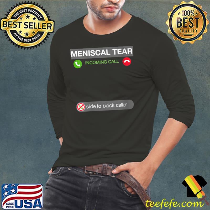 Running Knee Pain Meniscal Tear Calling Runners T-shirt Running Knee Pain Meniscal Tear Calling Runners T-shirt