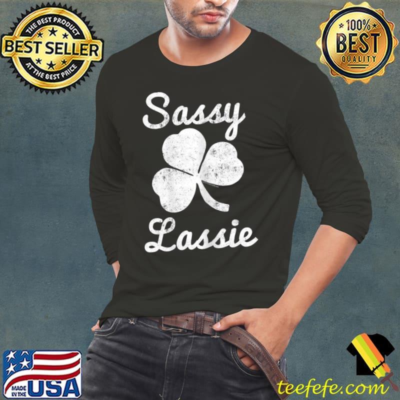 Sassy Lassie St Patricks Day Cute Funny Vintage T-Shirt Long Sleeve Tee Sassy Lassie St Patricks Day Cute Funny Vintage T-Shirt Long Sleeve Tee
