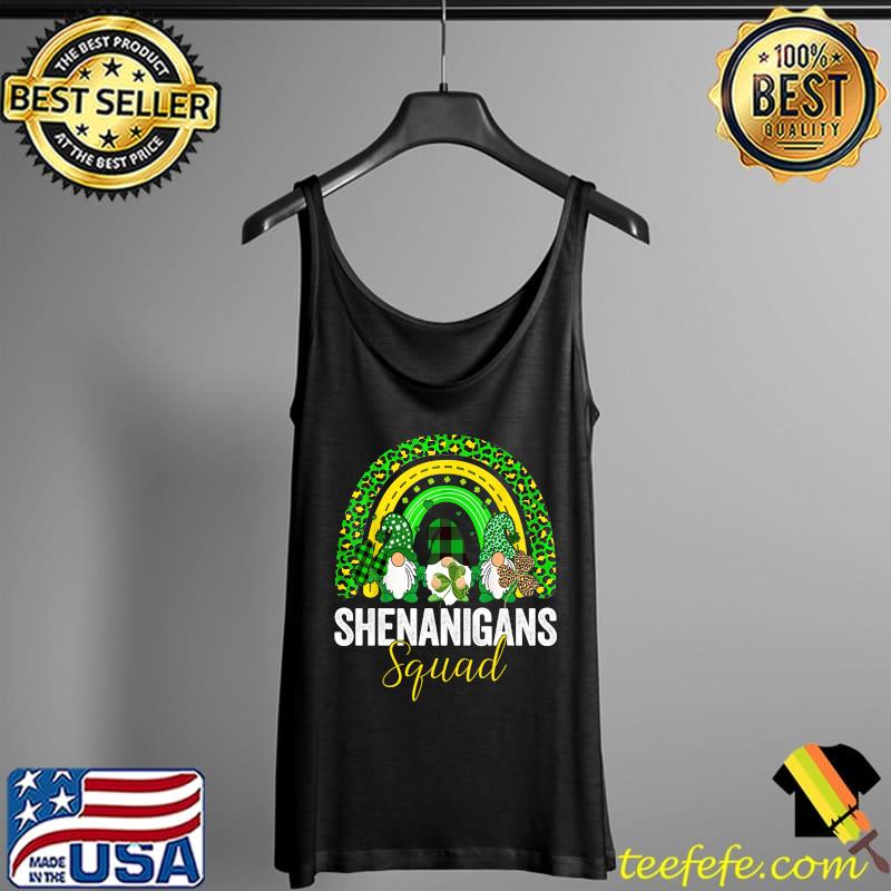 Shenanigans Squad Irish Gnomes Rainbow St. Patrick's Day T- Tank Top Shenanigans Squad Irish Gnomes Rainbow St. Patrick's Day T- Tank Top