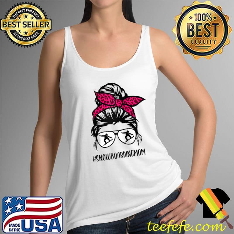 Snowboarding mom life, Snowboarding life funny Snowboard T- Tank Top Snowboarding mom life, Snowboarding life funny Snowboard T- Tank Top