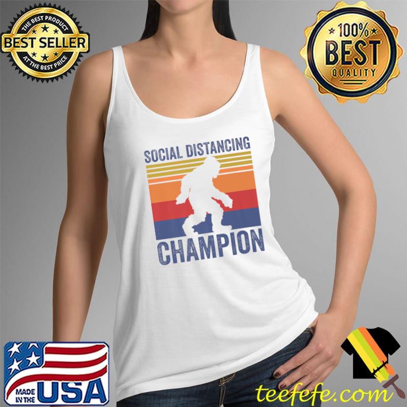 Social Distancing Champion Funny Bigfoot Premium T-Shirt Tank Top Social Distancing Champion Funny Bigfoot Premium T-Shirt Tank Top