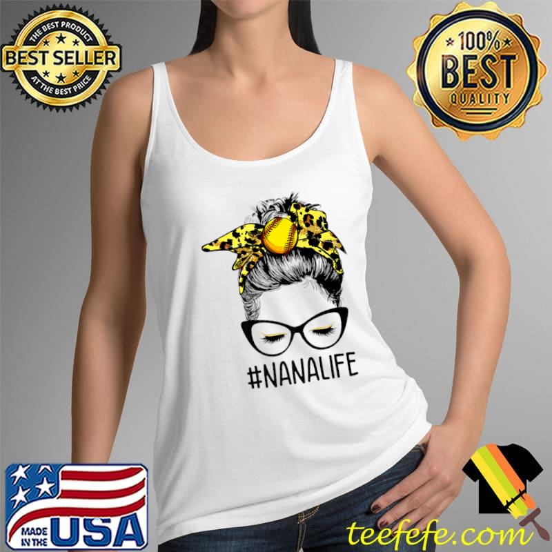 Softball Nana Life Leopard Messy Bun Nana Mothers Day Premium T-Shirt Tank Top Softball Nana Life Leopard Messy Bun Nana Mothers Day Premium T-Shirt Tank Top