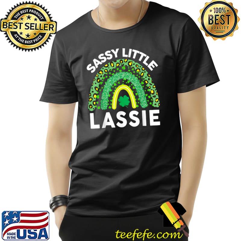 St Patricks Day Shirt Women Girls Sassy Little Lassie T-Shirt