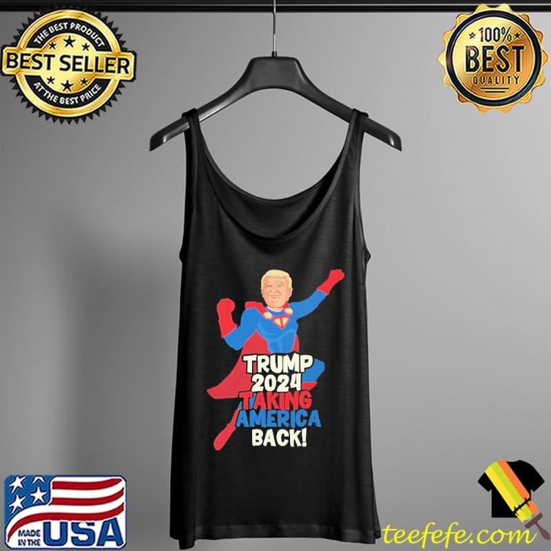 Super trump 2024 taking america back Tank Top Super trump 2024 taking america back Tank Top