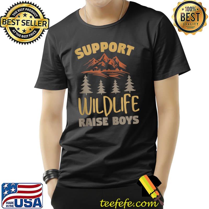 Support Wildlife Raise Boys Apparel T-shirt