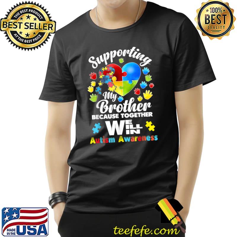 Supporting My Brother Puzzle Autism Awareness Month T-Shirt Unisex Supporting My Brother Puzzle Autism Awareness Month T-Shirt Unisex