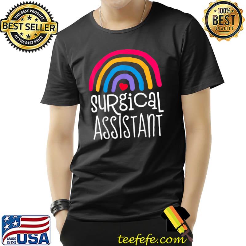 Surgical Assistant Technician Surg Tech Coworker Team Women T-Shirt Unisex Surgical Assistant Technician Surg Tech Coworker Team Women T-Shirt Unisex