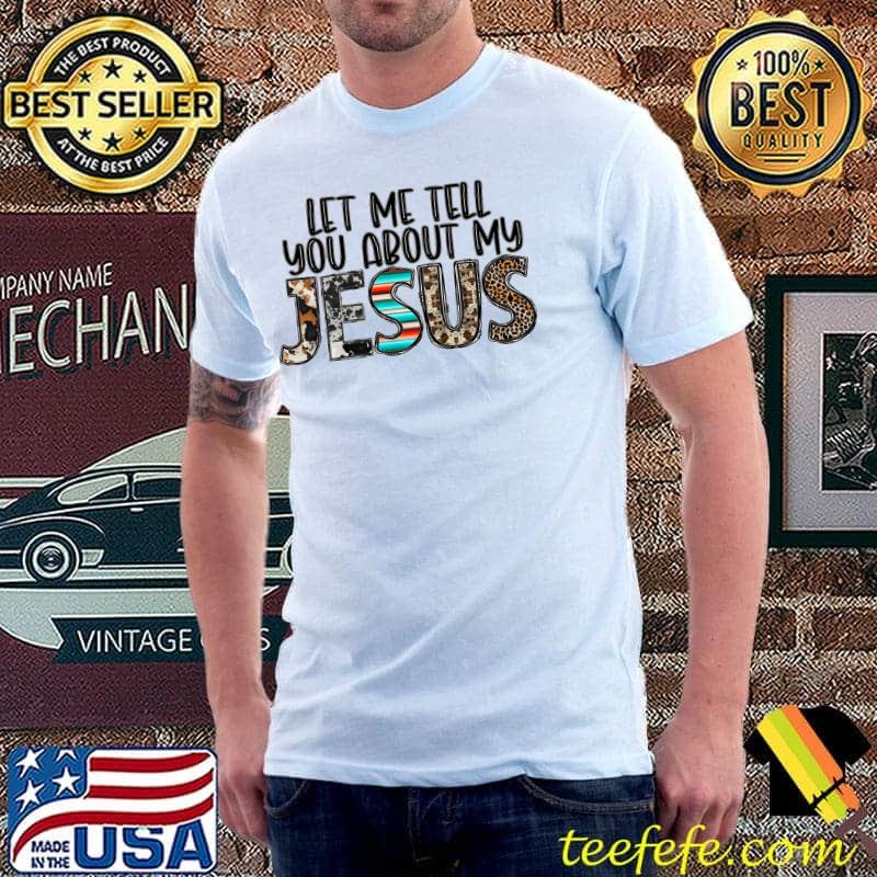 Tell You About My Jesus Western Christian Easter's Day Premium T-Shirt