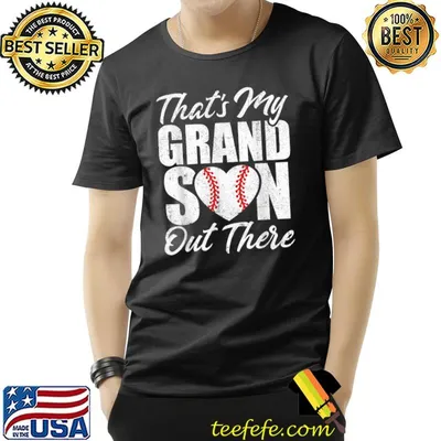That's My Grandson Out There Baseball Grandma Grandpa Cute T-Shirt