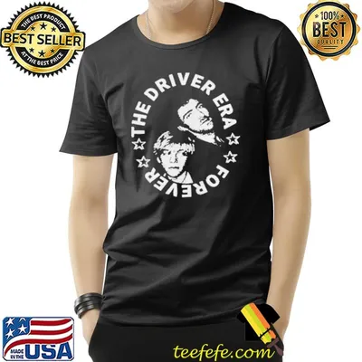 The driver era forever shirt