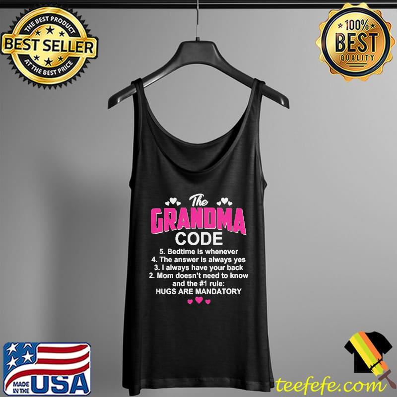 The grandma code hugs are mandatory Tank Top The grandma code hugs are mandatory Tank Top